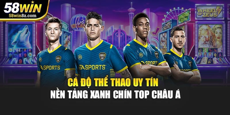Cá Độ Thể Thao Uy Tín - Nền Tảng Xanh Chín Top Châu Á