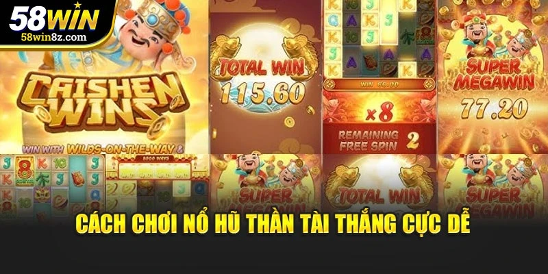 Cách chơi nổ hũ thần tài thắng cực dễ