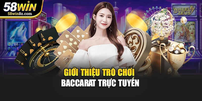 Giới thiệu trò chơi baccarat trực tuyến
