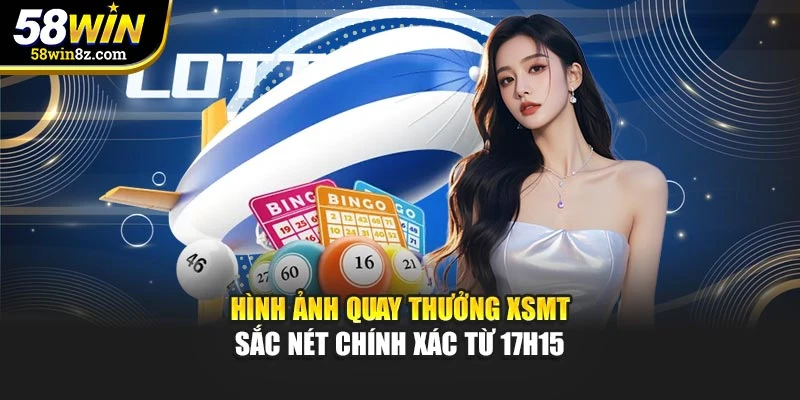 Hình ảnh quay thưởng XSMT sắc nét chính xác từ 17h15