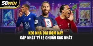 Kèo Nhà Cái Hôm Nay - Cập Nhật Tỷ Lệ Chuẩn Xác Nhất