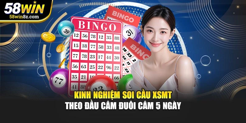 Kinh nghiệm soi cầu XSMT theo đầu câm đuôi câm 5 ngày