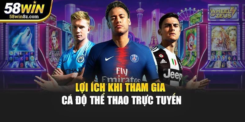 Lợi ích khi tham gia cá độ thể thao trực tuyến