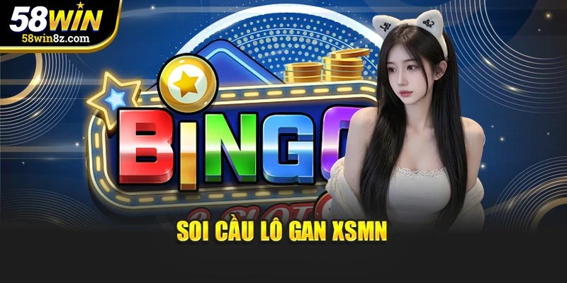 Soi cầu lô gan XSMN